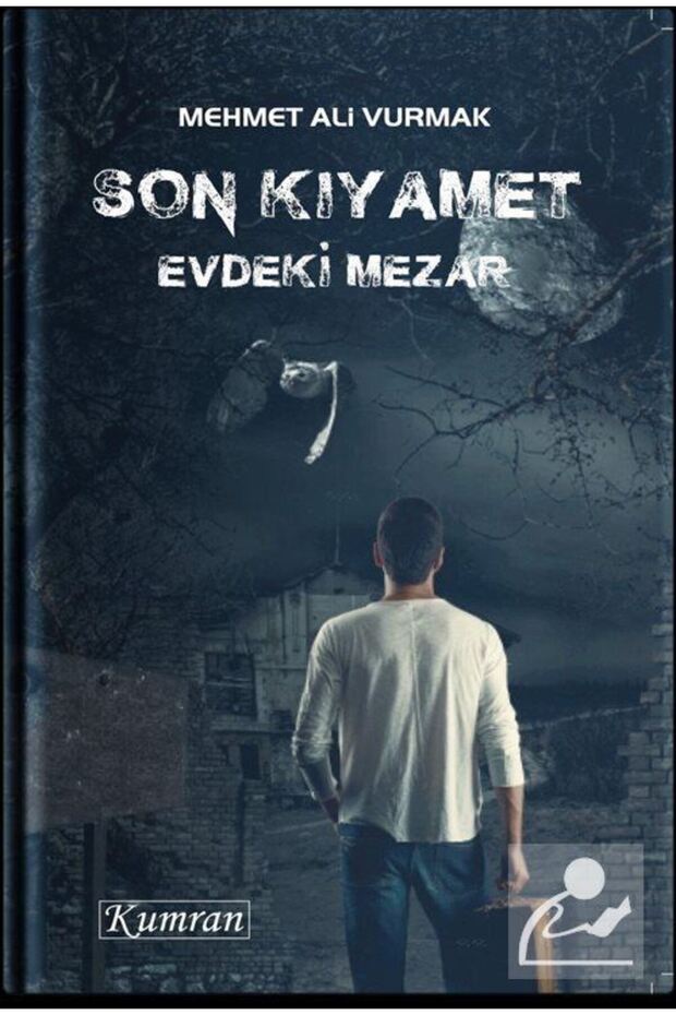 Son Kıyamet & Evdeki Mezar