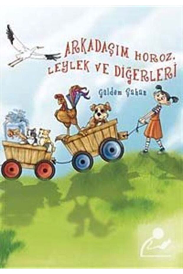 Arkadaşım Horoz, Leylek Ve Diğerleri