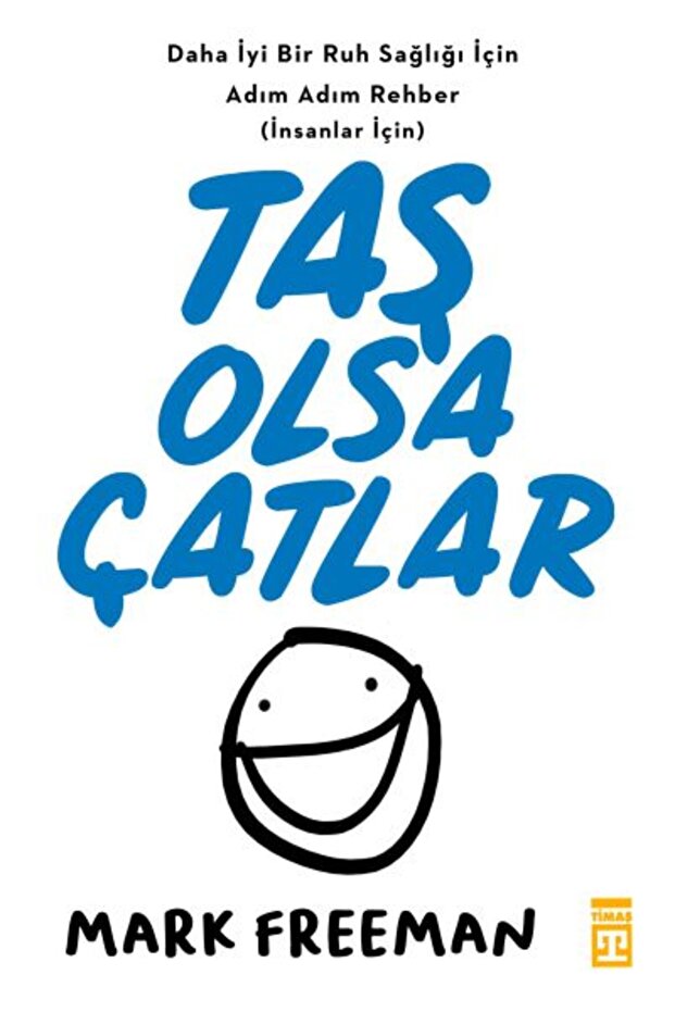 Taş Olsa Çatlar Mark Freeman Timaş