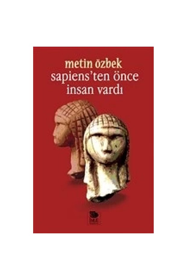 Sapiensten Önce İnsan Vardı