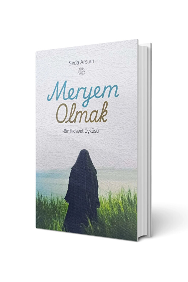 Meryem Olmak (Bir Hidayet Öyküsü) - 1