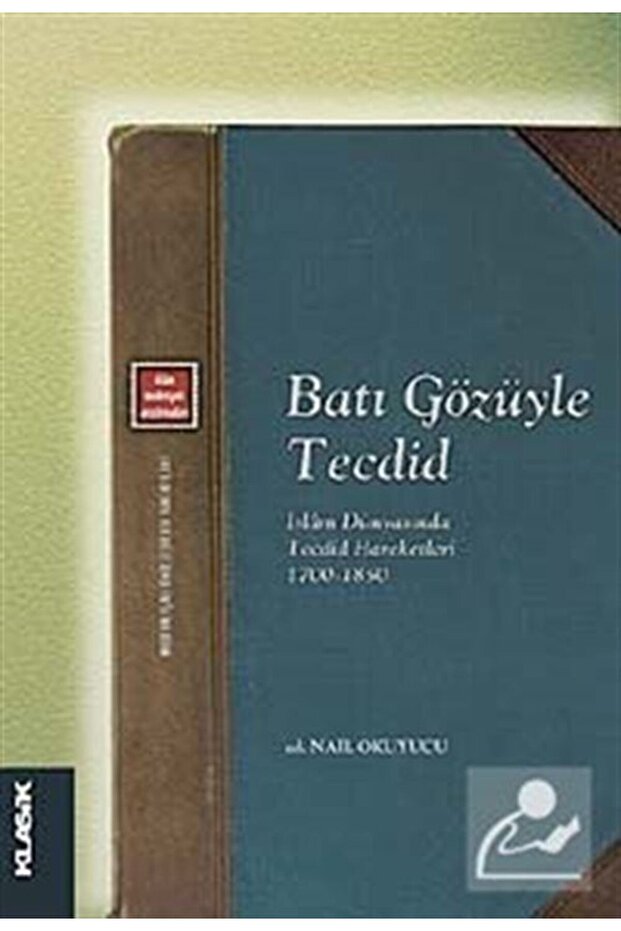 Batı Gözüyle Tecdid & Islam Dünyasında Tecdid Hareketleri (1700-1850) - 1