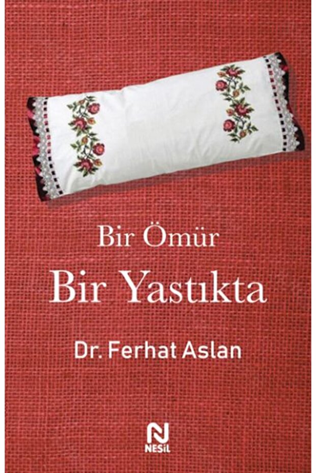Bir Ömür Bir Yastıkta
