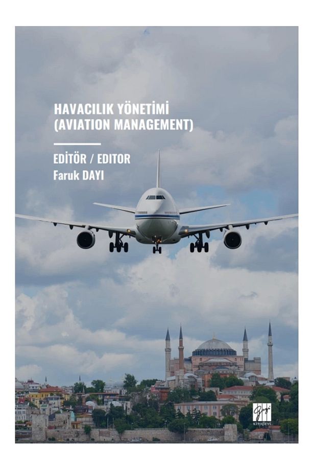 Havacılık Yönetimi (AVIATION MANAGEMENT) - Editör / Edıtor: Faruk Dayı - 1