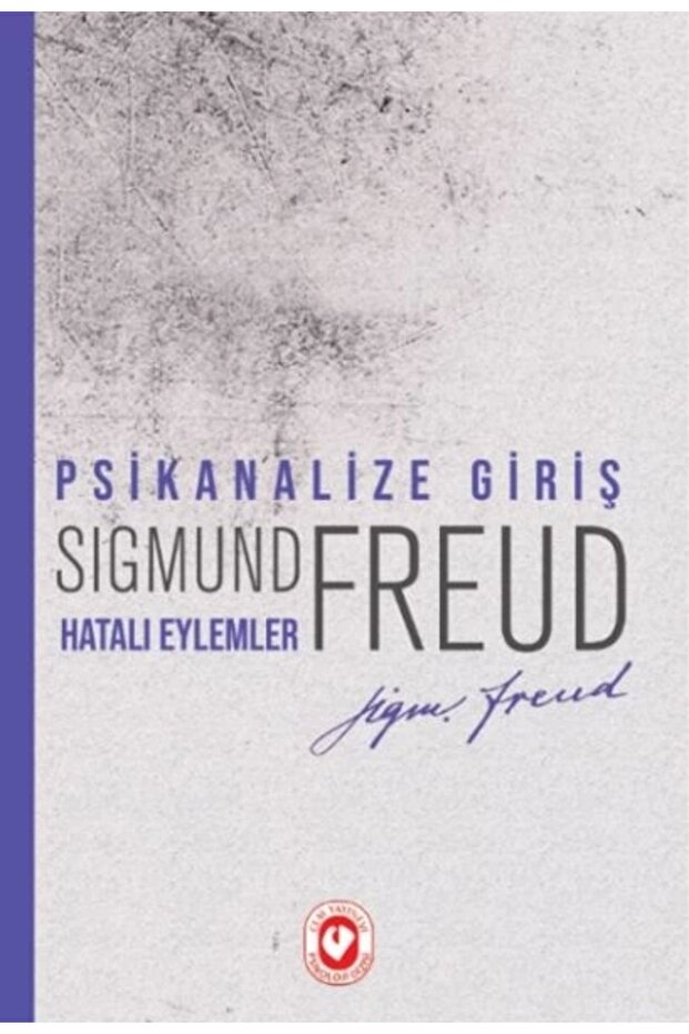 Psikanalize Giriş - Hatalı Eylemler - 1