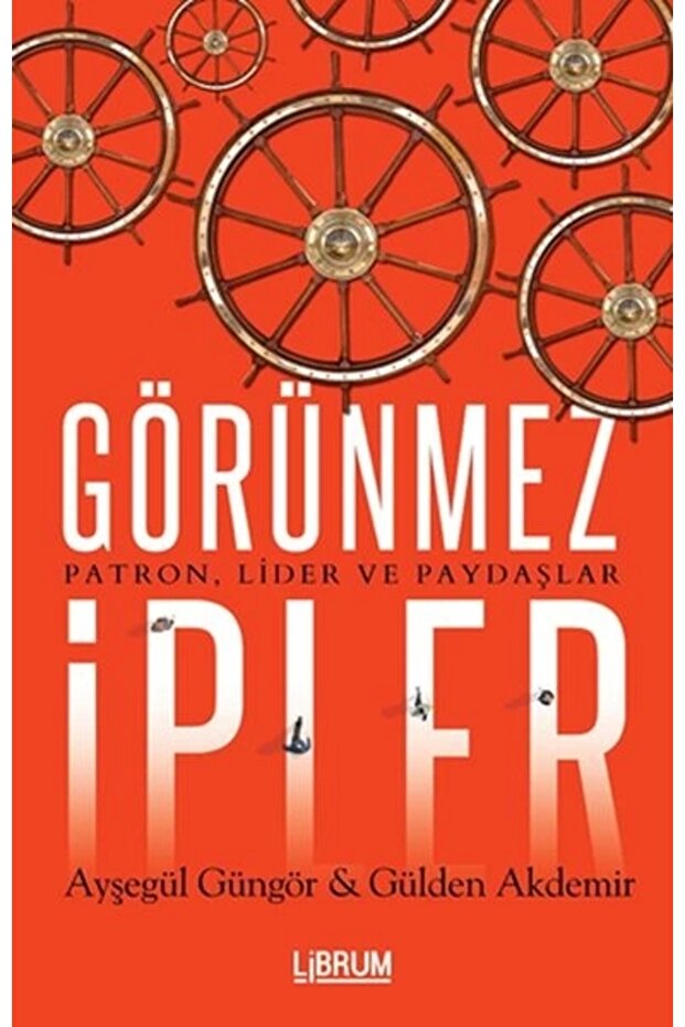 Görünmez İpler - Patron Lider ve Paydaşlar