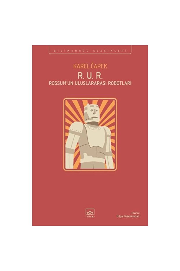 R. U. R. - Rossum’un Uluslararası Robotları