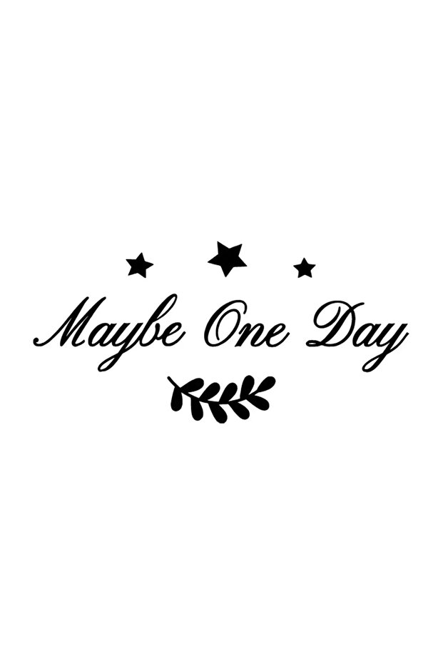 Maybe One Day Star - Vehicle, Auto, Laptop, Wall Compatible Sticker 40*20 Cm