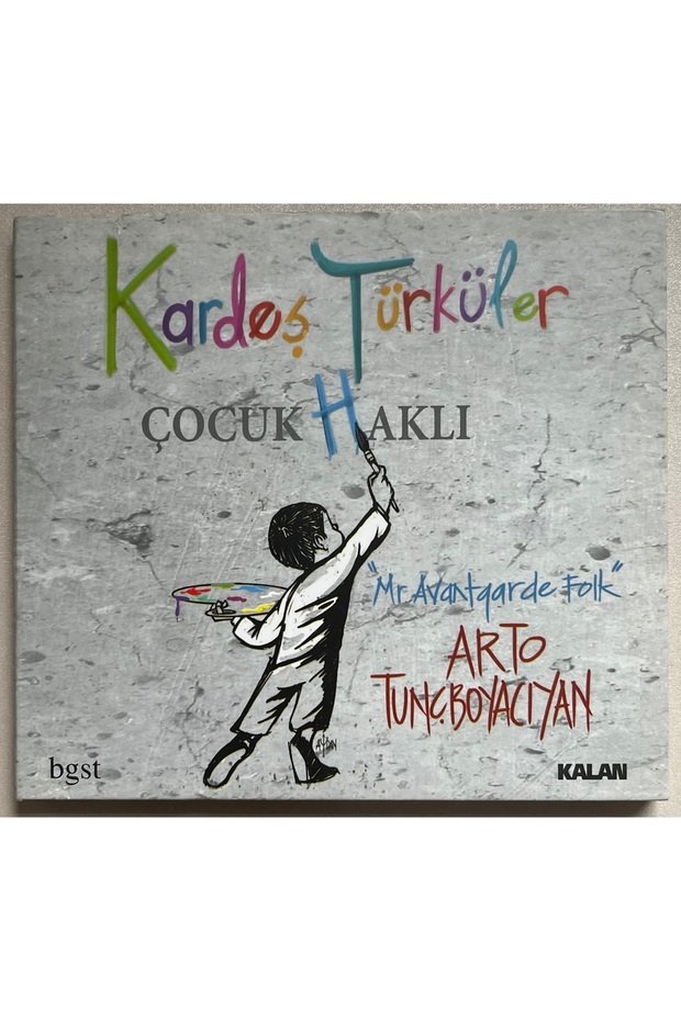 Kardeş Türkler & Arto Tunçboyacıyan Children's Rights Cd