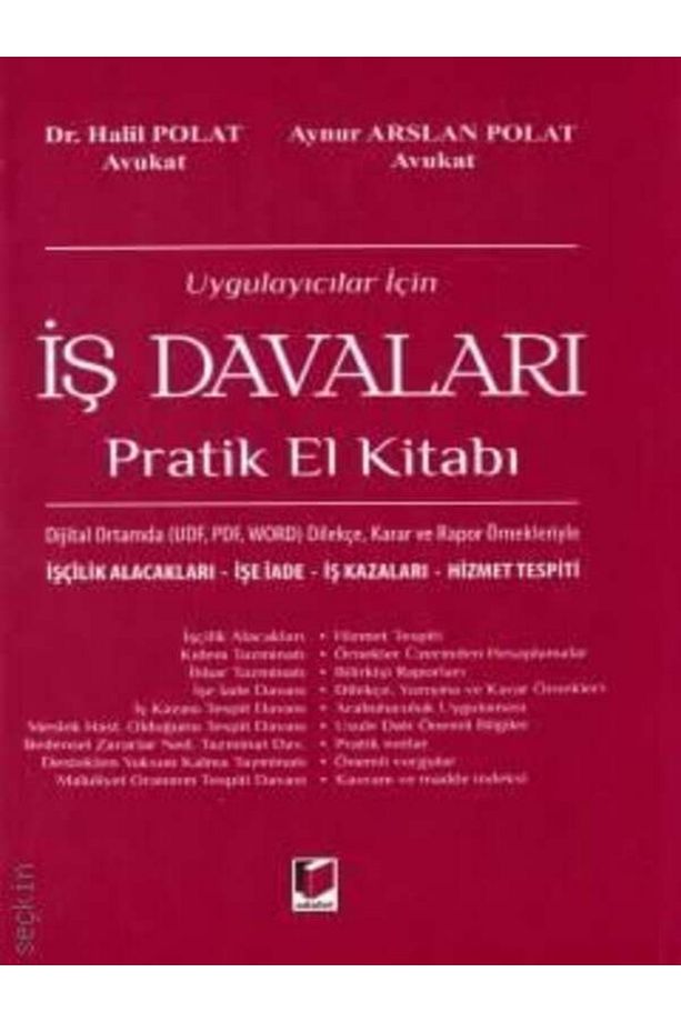 İş Davaları Pratik El Kitabı Dijital Ortamda (UDF, PDF, WORD) Dilekçe, Karar ve Rapor Örnekleriyle - 1