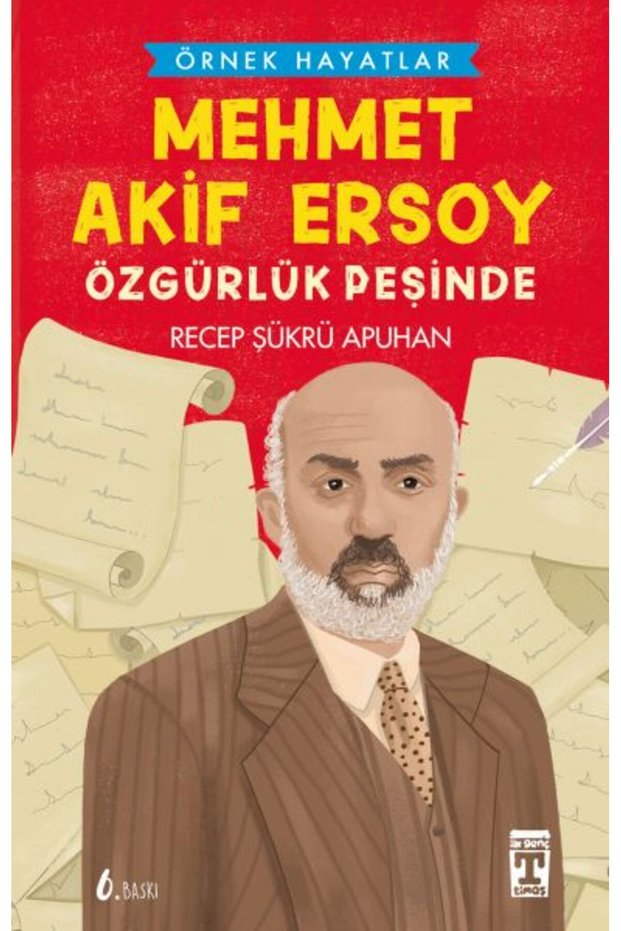 Mehmet Akif Ersoy Özgürlük Peşinde - Örnek Hayatlar Recep Şükrü Apuhan
