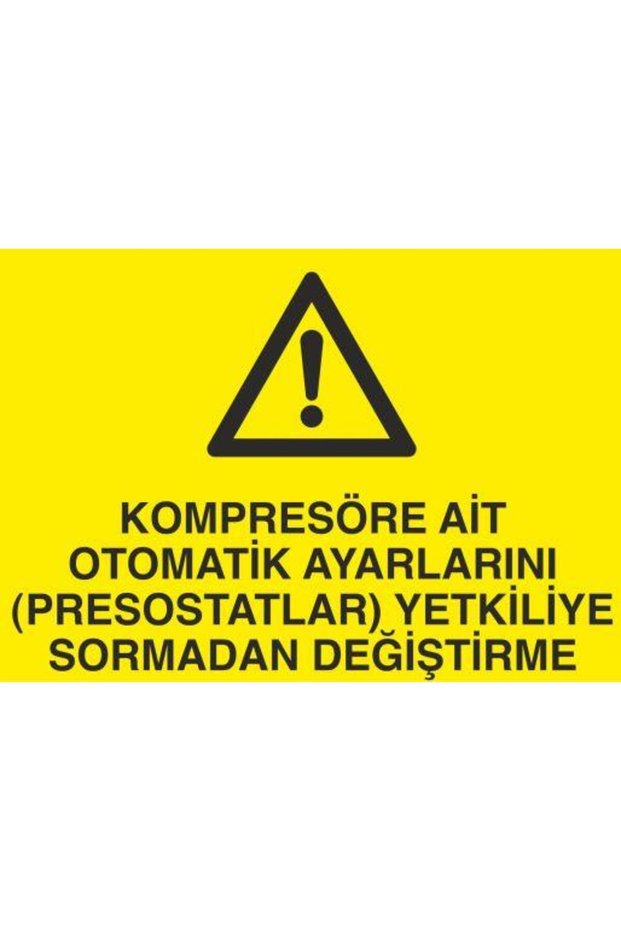 Change Automatic Settings Belonging to the Compressor Without Asking Prostate Officers Warning Sign 70X100Cm