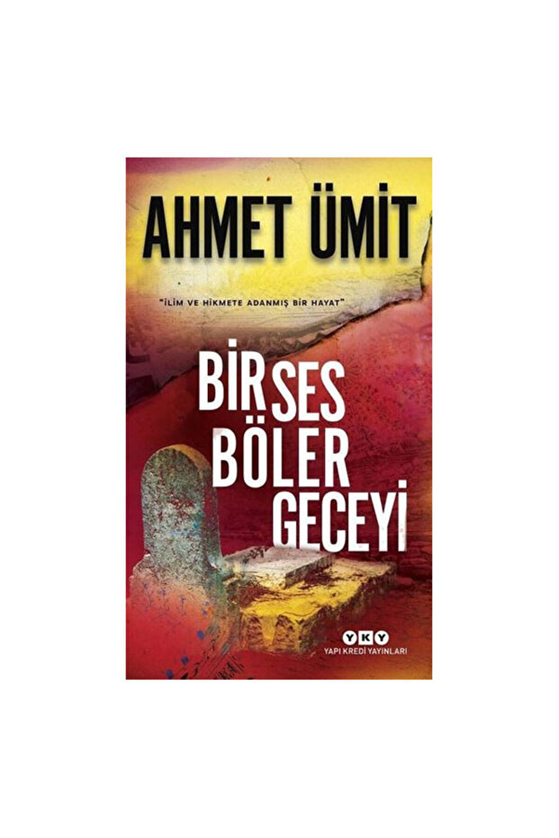 Bir Ses Böler Geceyi Ahmet Ümit Ela Kitabevi