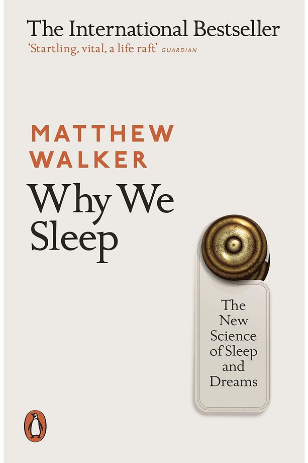 Why We Sleep: The New Science Of Sleep And Dreams - 1