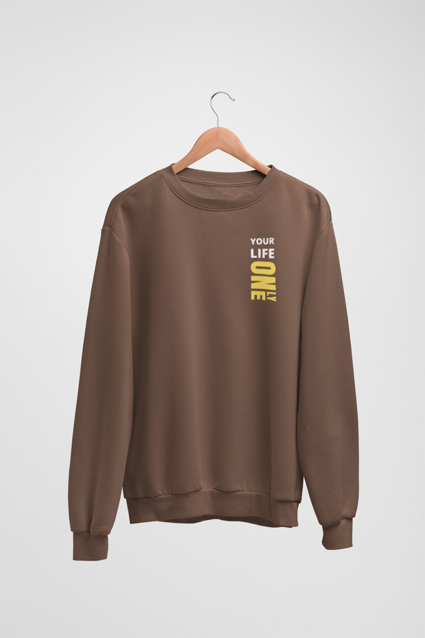 Unisex Long Sleeve Your Life Onely Transfer Printed Crew Neck Sweatshirt