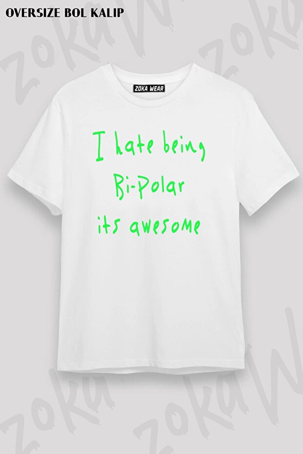 تي شيرت مطبوع بتصميم I hate being ثنائي القطب للجنسين