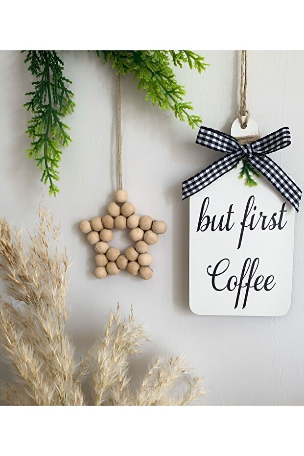 Kahve Köşesi Süsü İskandinav Tarzı Mutfak Dolap  & Ahşap Yıldız 2'li Set But First Coffee - 1