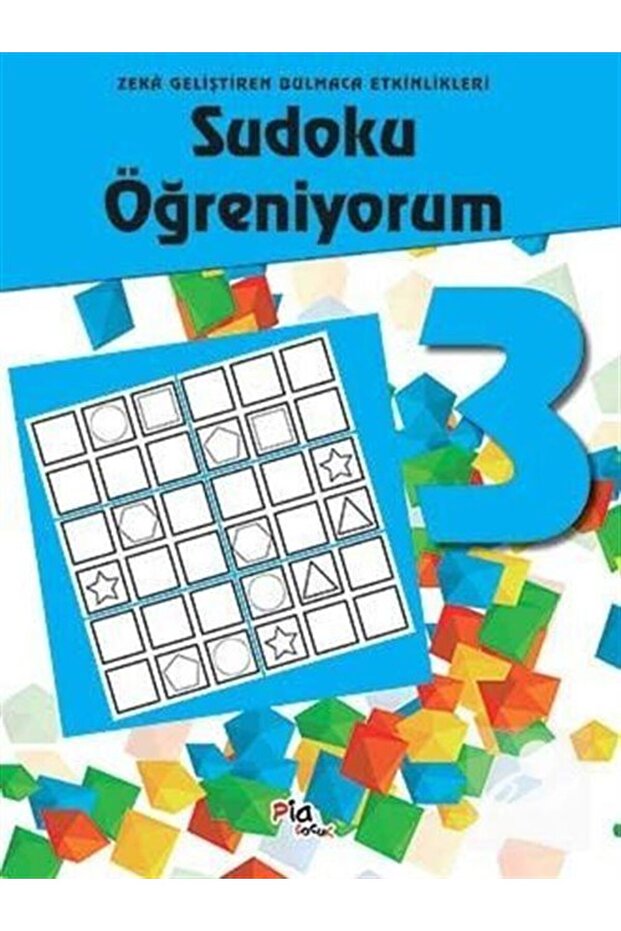 I'M Learning Sudoku 3 – Puzzle Activities to Develop Intelligence / Üzeyir Fidan