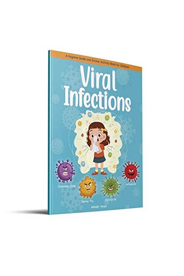 Viral Infections - A Hygiene Guide And Sticker Activity Book For Children