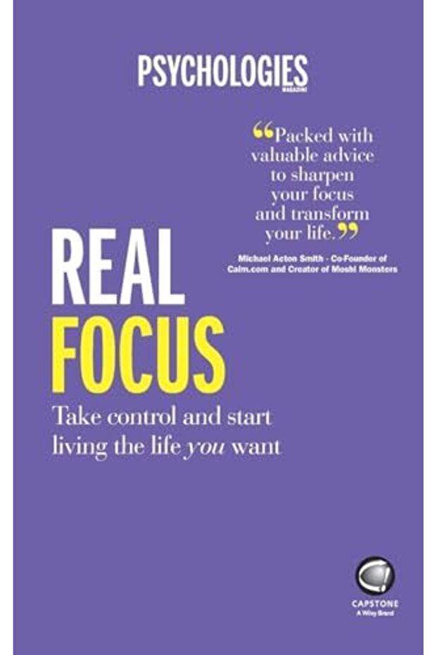 Real Focus Take Control And Start Living The Life You Want