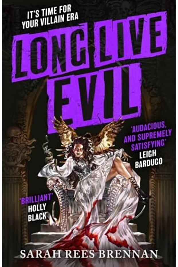 Long Live Evil A Story For Anyone Whos Ever Fallen For The Villain Time Of Iron Book 1
