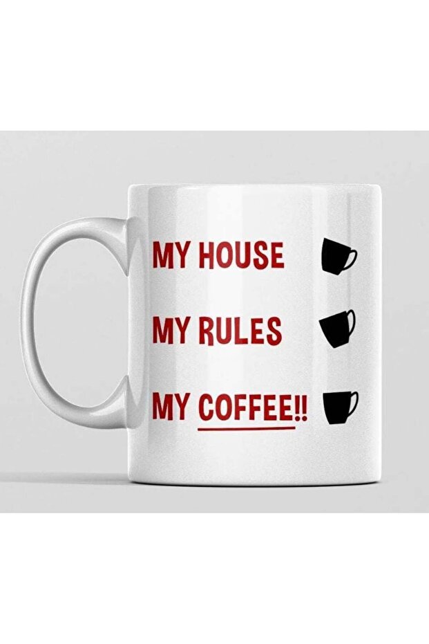 My House My Rules My Coffee 11oz Ceramic Coffee Mug