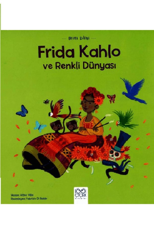 Mini Dâhi Frida Kahlo Ve Renkli Dünyası