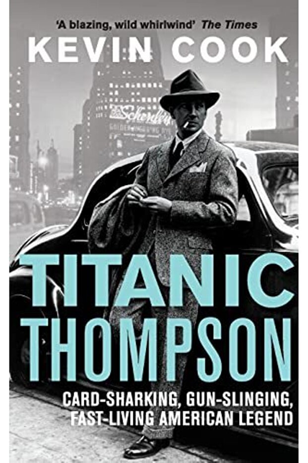 Titanic Thompson The Man Who Bet On Everything