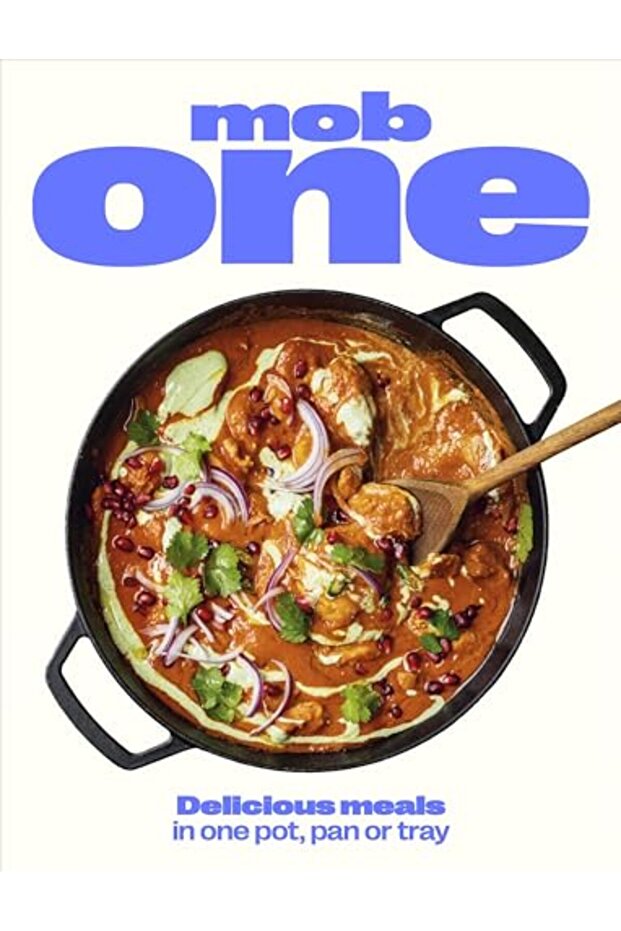 Mob One Delicious Meals In One Pot Pan Or Tray