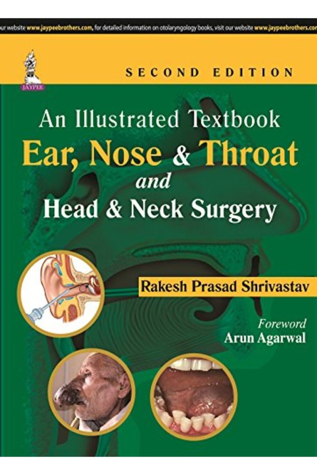 An Illustrated Textbook Ear Nose & Throat And Head & Neck Surgery
