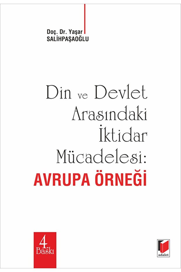 Din Ve Devlet Arasındaki Iktidar Mücadelesi : Avrupa Örneği - Yaşar Salihpaşaoğlu 9786257277419 - 1