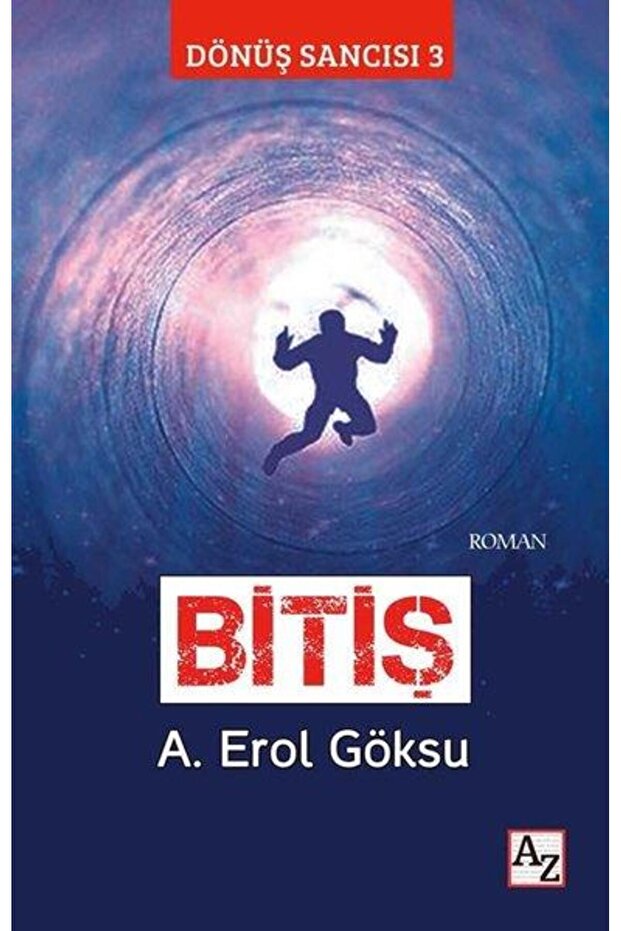 Bitiş / Dönüş Sancısı 3 A. Erol Göksu