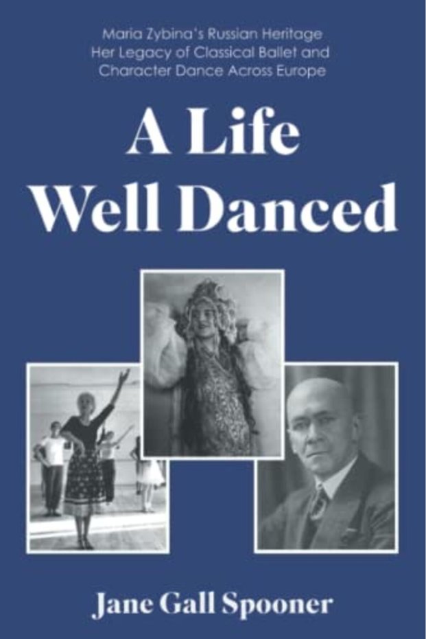 A Life Well Danced Maria Zybinas Russian Heritage Her Legacy Of Classical Ballet And Character Dan