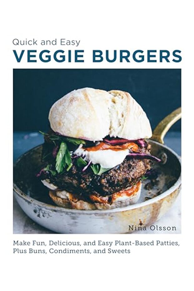Quick And Easy Veggie Burgers Make Fun Delicious And Easy Plant-Based Patties Plus Buns Condime