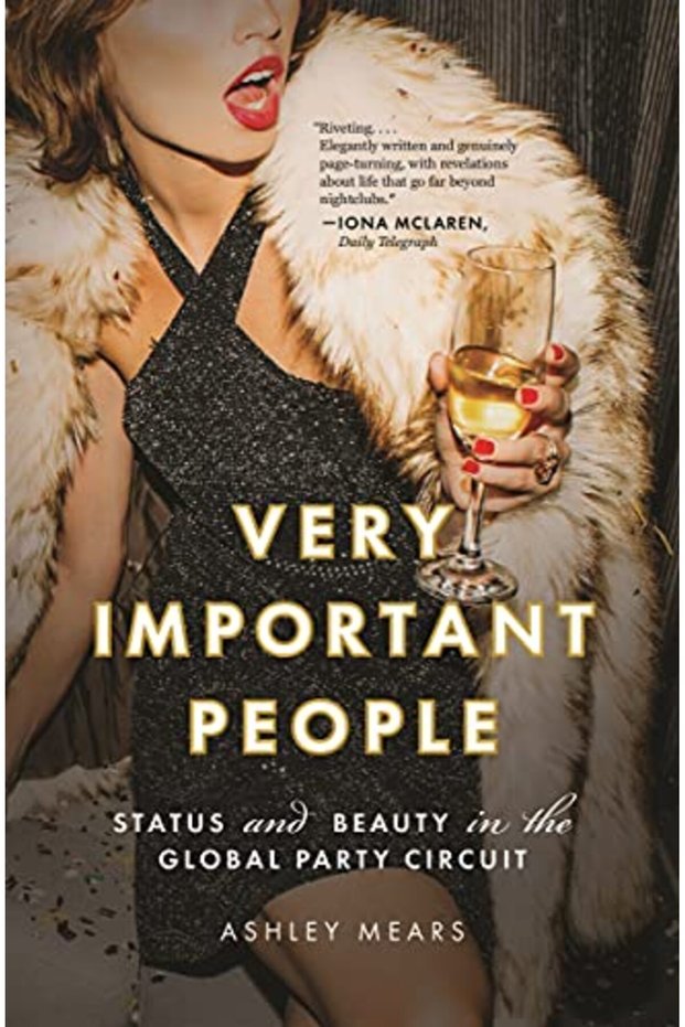 Very Important People Status And Beauty In The Global Party Circuit