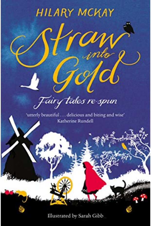 Straw Into Gold Fairy Tales Re-Spun