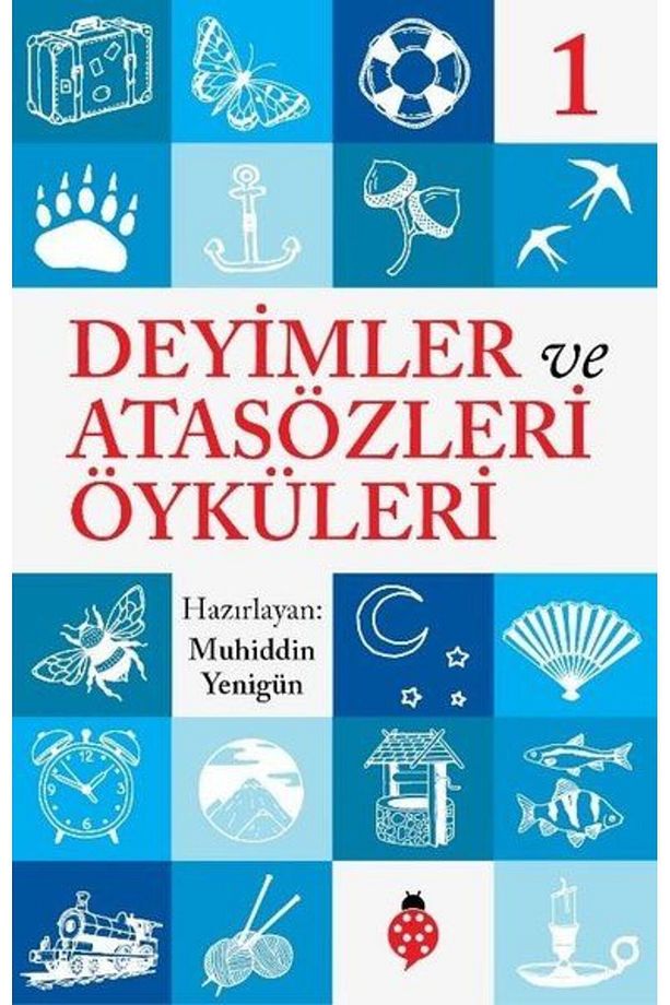 Atasözleri Ve Deyimler Öyküleri - 1 - 1
