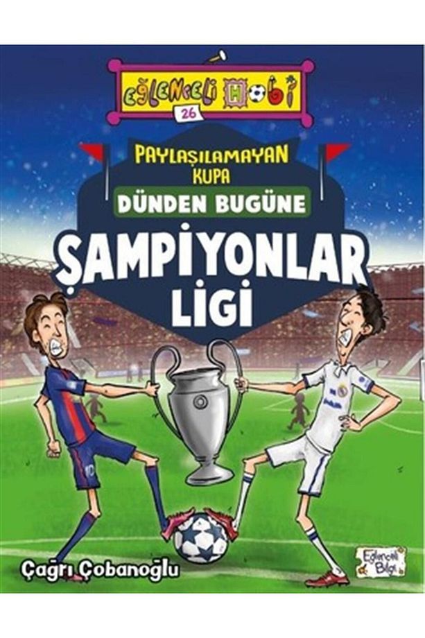 Paylaşılamayan Kupa - Dünden Bugüne Şampiyonlar Ligi Çağrı Çobanoğlu - 1