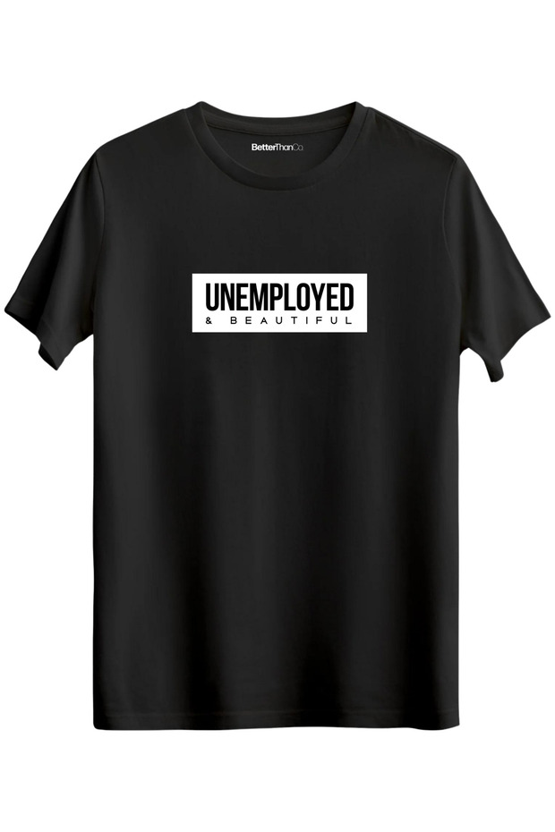 Unemployed - Regular T-Shirt