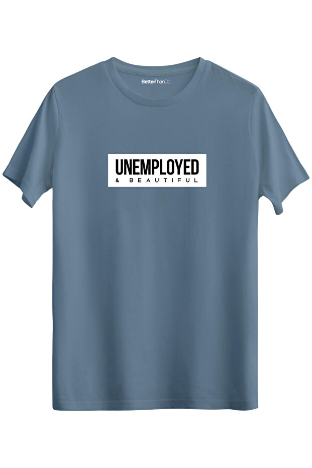 Unemployed - Regular T-Shirt