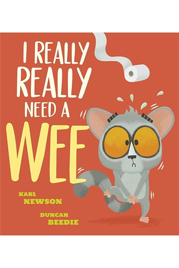 I Really, Really Need a Wee!