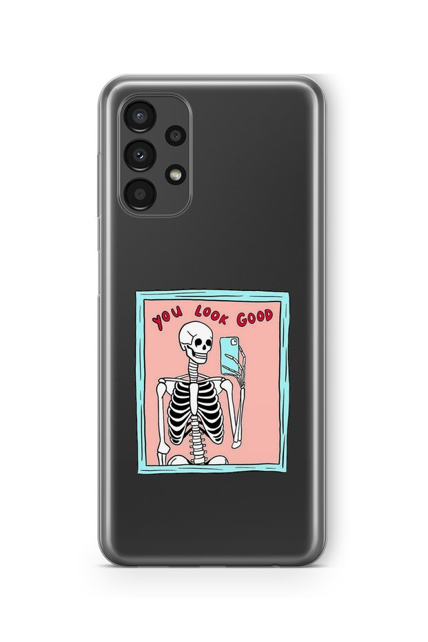 Samsung Galaxy A13 Compatible You Look Good Design Printed Transparent Case
