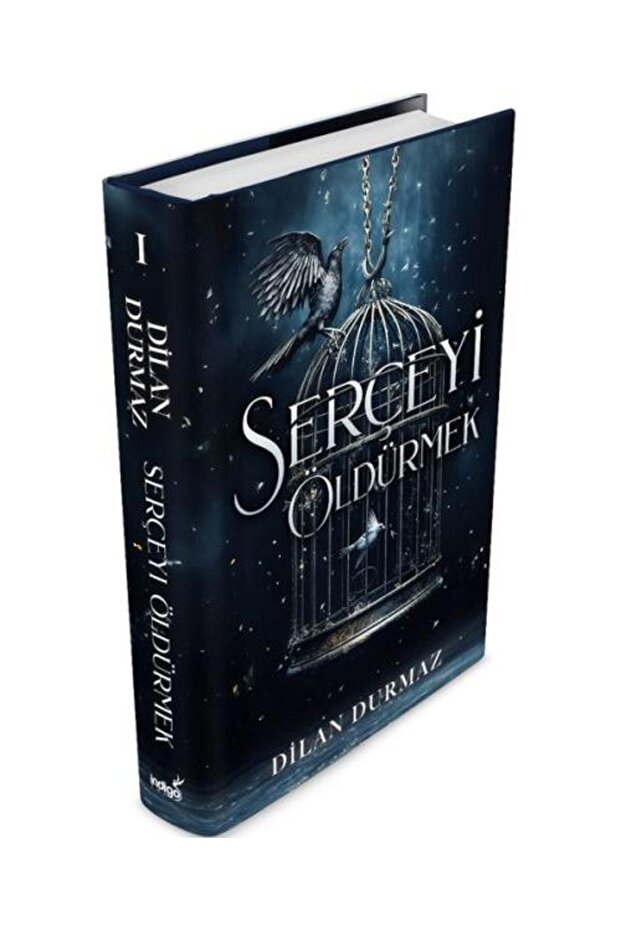Serçeyi Öldürmek (Ciltli) / / Dilan Durmaz