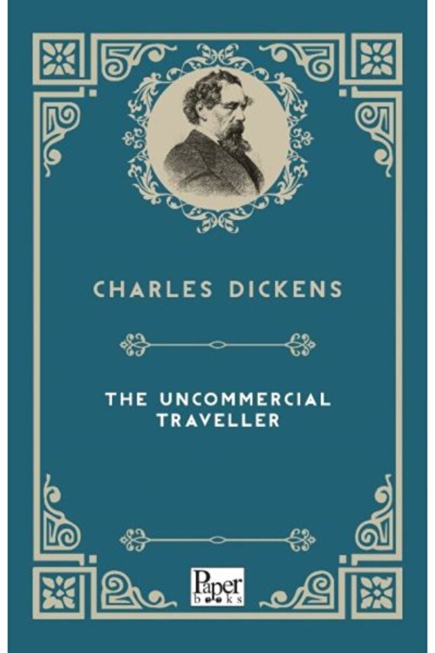 The Uncommercial Traveller (İngilizce Kitap)