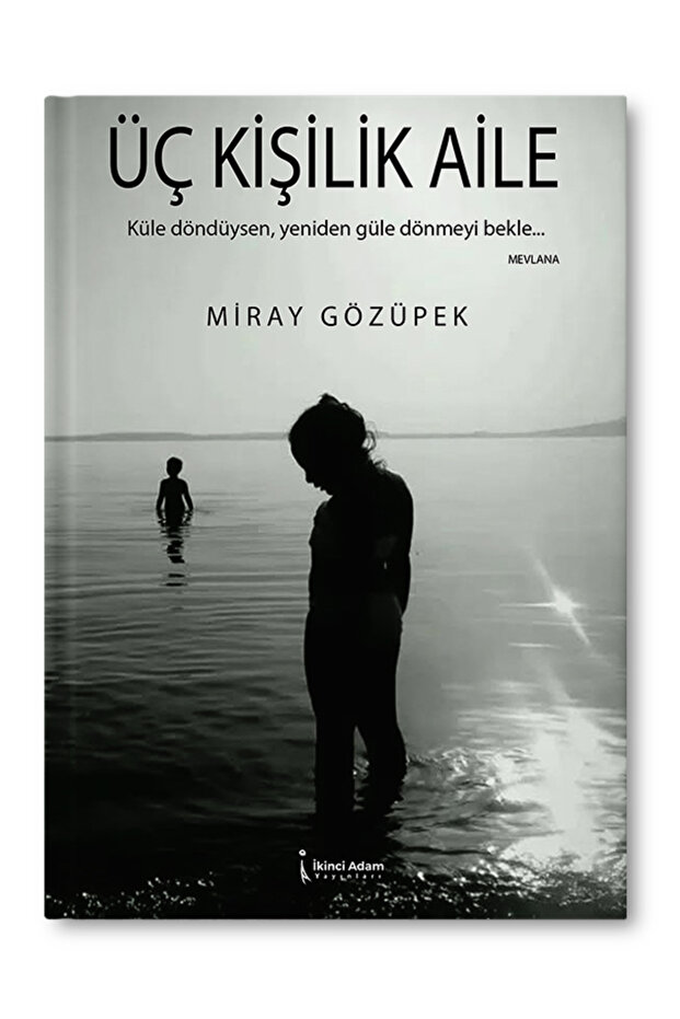 ÜÇ KİŞİLİK AİLE - MİRAY GÖZÜPEK