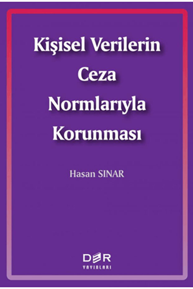 Kişisel Verilerin Ceza Normlarıyla Korunması