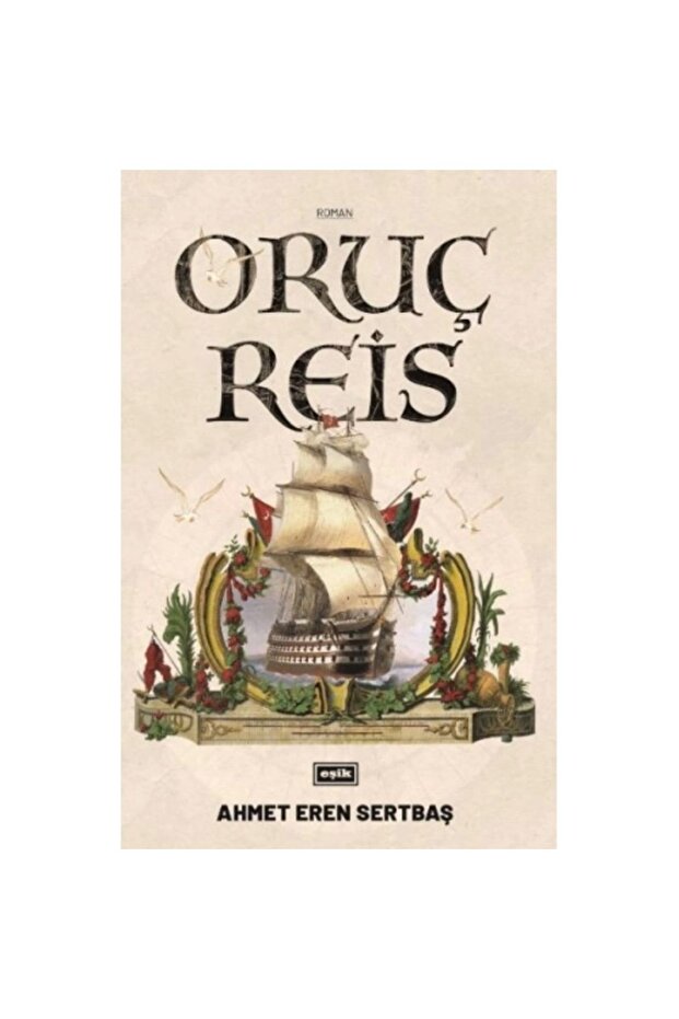 Oruç Reis | Ahmet Eren Sertbaş