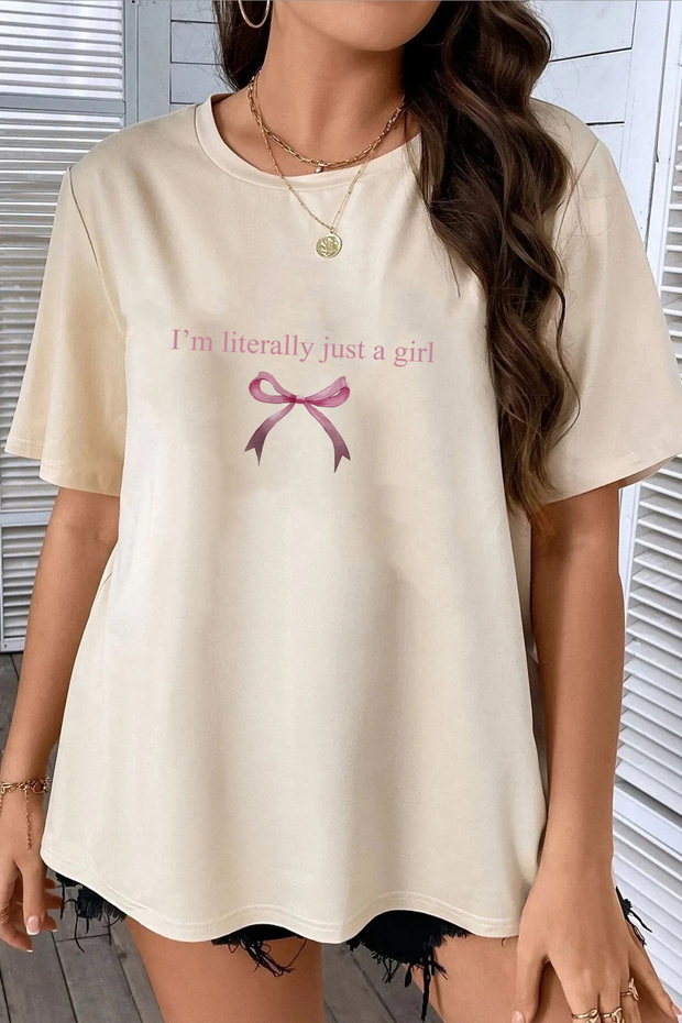 I'M Literally Just a Girl Printed Design Tshirt