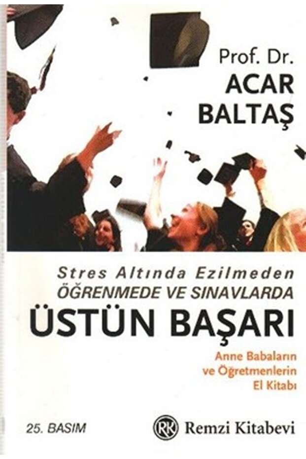 Stres Altında Ezilmeden Öğrenmede Ve Sınavlarda Üstün Başarı - 1