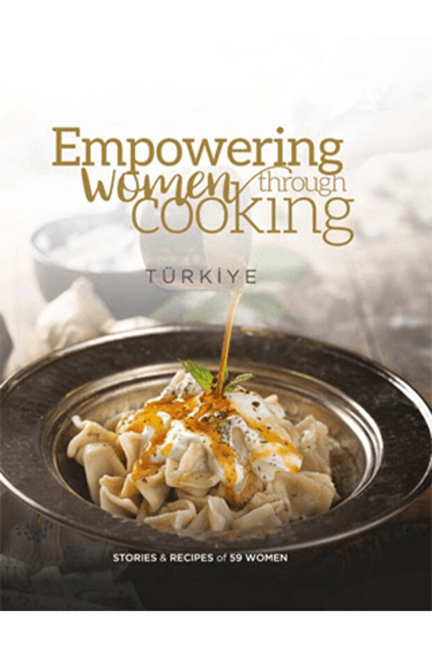 Empowering Women Through Cooking Türkiye (Ciltli)